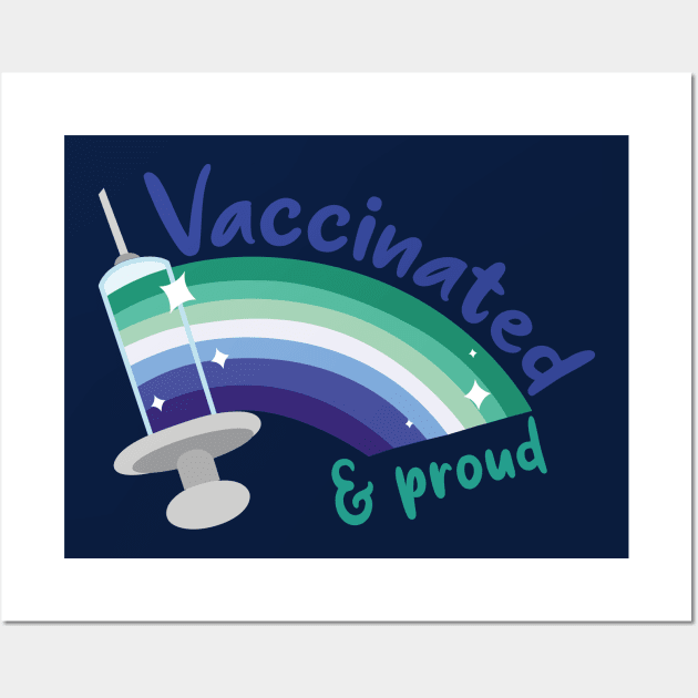 Vaccinated & proud (gay) Wall Art by HoneyLiss